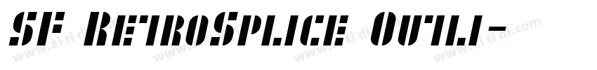 SF RetroSplice Outli字体转换 SF RetroSplice Outli字体转换